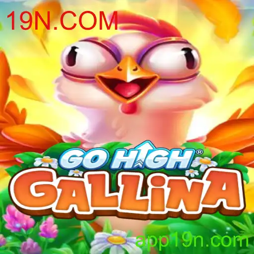 Descubra o Mundo Emocionante de GoHighGallina: O Novo Jogo Sensação